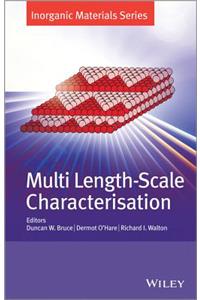 Multi Length-Scale Characterisation