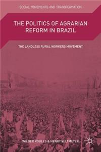 Politics of Agrarian Reform in Brazil