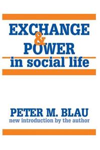 Exchange and Power in Social Life