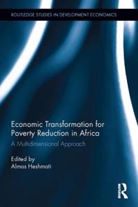 Economic Transformation for Poverty Reduction in Africa