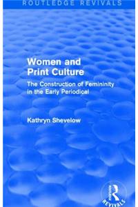 Women and Print Culture (Routledge Revivals)