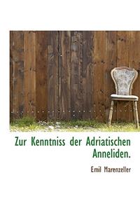 Zur Kenntniss Der Adriatischen Anneliden.