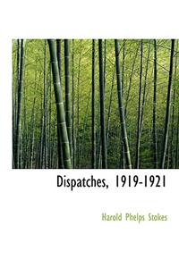 Dispatches, 1919-1921