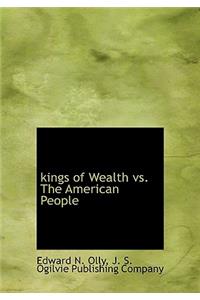 Kings of Wealth vs. the American People