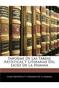 Informe De Las Tareas Artísticas Y Literarias Del Liceo De La Habana