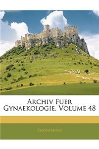 Archiv Fuer Gynaekologie, Achtundvierzigster Band