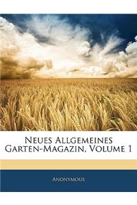 Neues Allgemeines Garten-Magazin, Erster Band