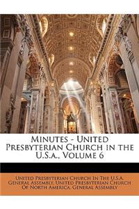 Minutes - United Presbyterian Church in the U.S.a., Volume 6