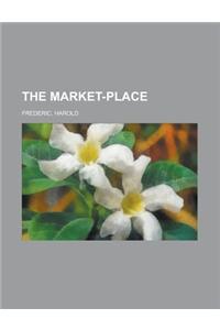 The Market-place