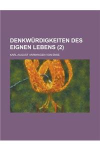 Denkwurdigkeiten Des Eignen Lebens (2 )