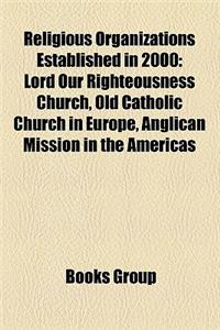 Religious Organizations Established in 2000