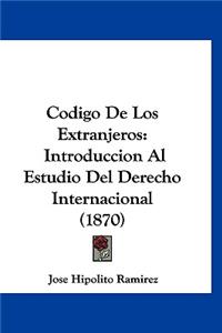 Codigo de Los Extranjeros