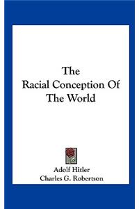 The Racial Conception Of The World