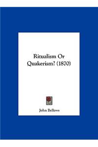 Ritualism or Quakerism? (1870)