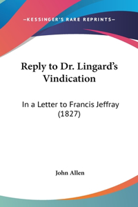 Reply to Dr. Lingard's Vindication