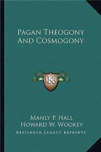 Pagan Theogony and Cosmogony