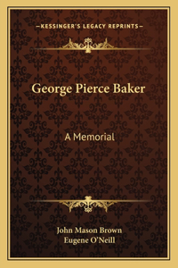 George Pierce Baker