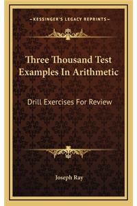 Three Thousand Test Examples in Arithmetic