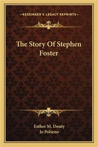 The Story Of Stephen Foster
