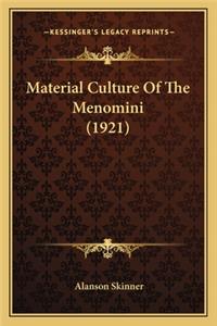 Material Culture of the Menomini (1921)