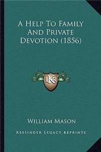 A Help To Family And Private Devotion (1856)