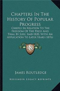 Chapters In The History Of Popular Progress