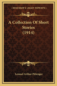 A Collection Of Short Stories (1914)