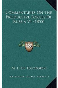 Commentaries on the Productive Forces of Russia V1 (1855)