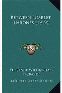 Between Scarlet Thrones (1919)