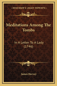 Meditations Among The Tombs