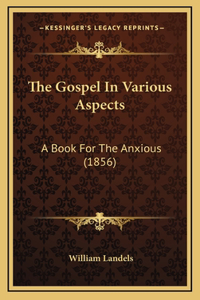 The Gospel In Various Aspects