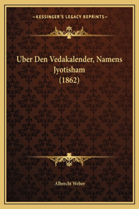 Uber Den Vedakalender, Namens Jyotisham (1862)