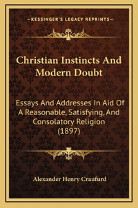 Christian Instincts And Modern Doubt