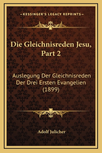 Die Gleichnisreden Jesu, Part 2