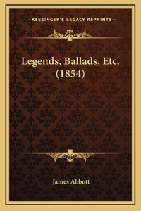 Legends, Ballads, Etc. (1854)