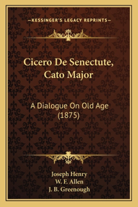 Cicero De Senectute, Cato Major