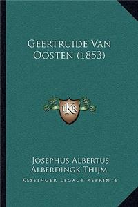 Geertruide Van Oosten (1853)