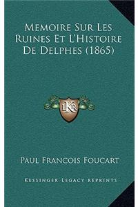 Memoire Sur Les Ruines Et L'Histoire De Delphes (1865)