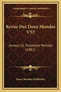 Revue Des Deux Mondes V52