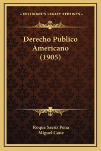 Derecho Publico Americano (1905)