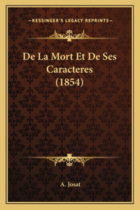 De La Mort Et De Ses Caracteres (1854)