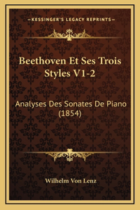 Beethoven Et Ses Trois Styles V1-2