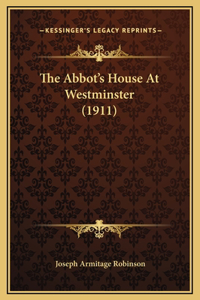 The Abbot's House At Westminster (1911)