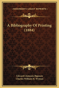 Bibliography Of Printing (1884)