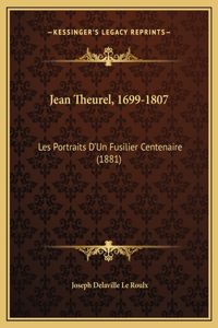 Jean Theurel, 1699-1807