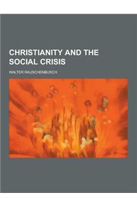 Christianity and the Social Crisis