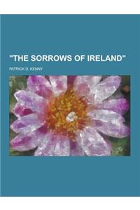 The Sorrows of Ireland