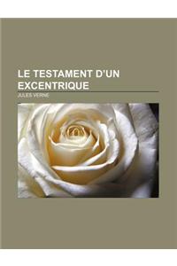 Le Testament D'Un Excentrique