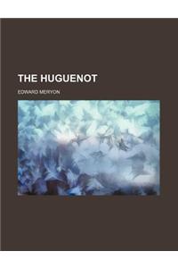 The Huguenot