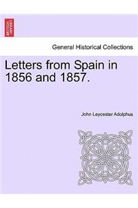 Letters from Spain in 1856 and 1857.